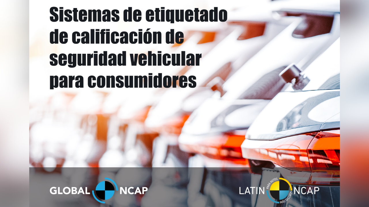 Dicho Informe insta a los gobiernos a introducir el etiquetado de seguridad obligatorio para todos los vehículos nuevos.