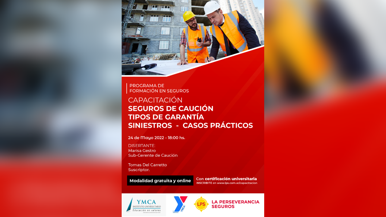 Continuando con el Programa de Formación en Seguros, el martes 24 de mayo a las 18hs. Se llevará a cabo la capacitación en Seguros de Caución...