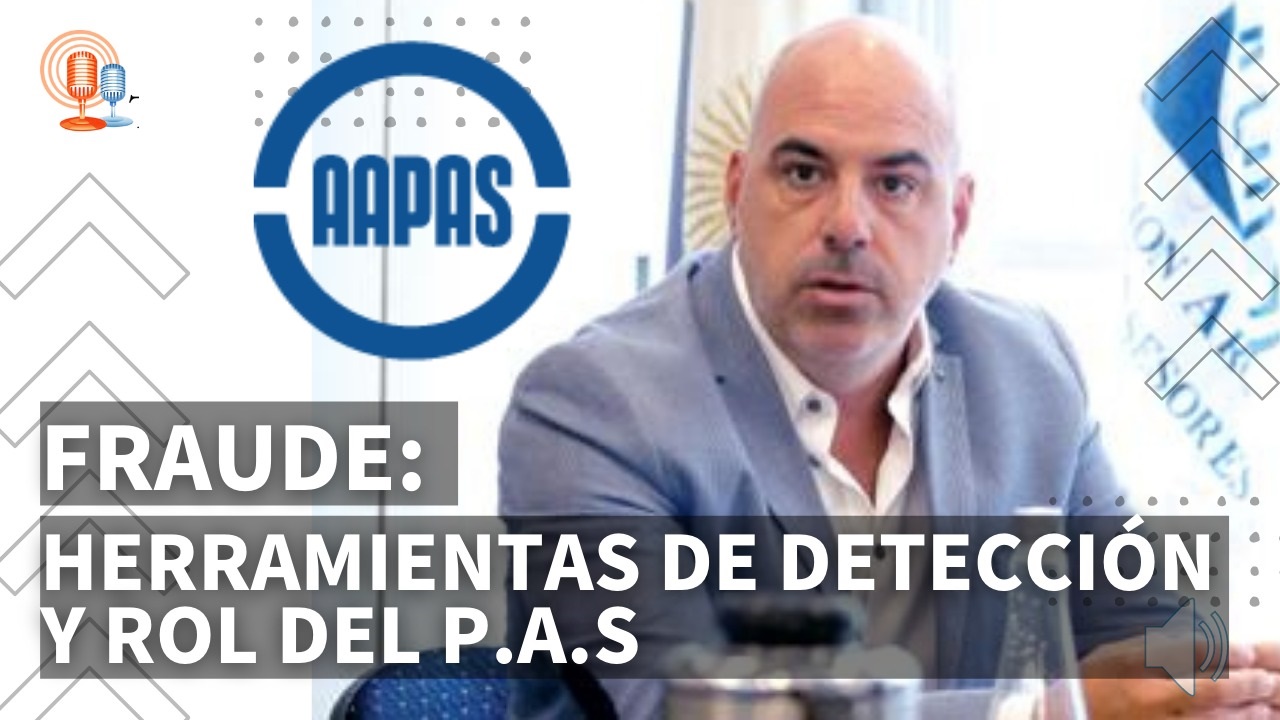 El próximo jueves 26 de mayo AAPAS organizará la charla "Fraude, Herramientas de Detección y el Rol del PAS", con la participación de diversas figuras del mercado. Para conocer más del evento conversamos con el colega Martín Caeiro, directivo de la Asociación.
