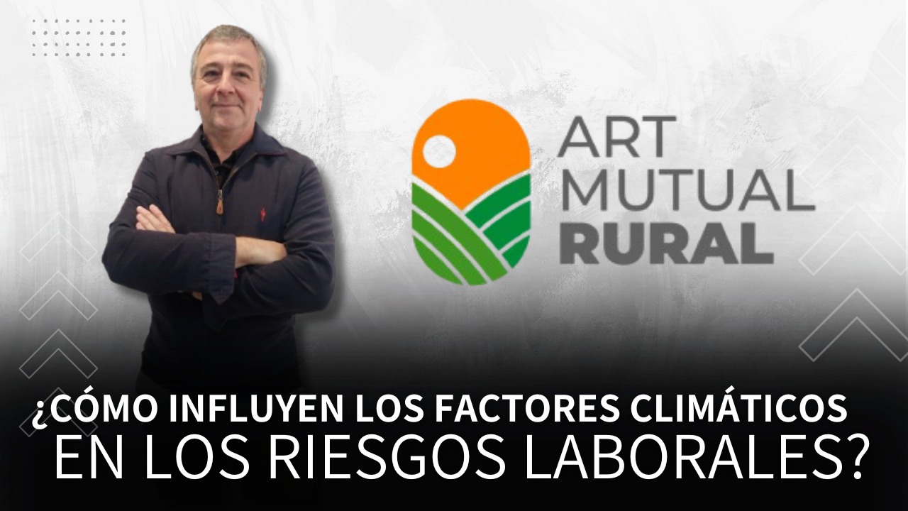 Conversamos con el Lic. Marcelo Manes, prevencionista de ART Mutual Rural, para conocer cómo influyen los factores climáticos en los riesgos laborales de actividades agropecuarios, si se pueden prevenir y cómo trabajan sobre este tema.