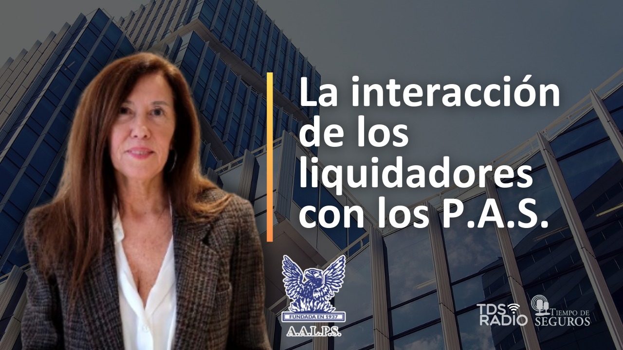 Conversamos con Virginia Alarcia, presidenta de la Asociación Argentina de Liquidadores y Peritos de Seguros, para conocer de las más recientes novedades de la entidad, en qué están trabajando y la interacción con los P.A.S..